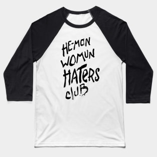 He-man Womun Haters Club Baseball T-Shirt